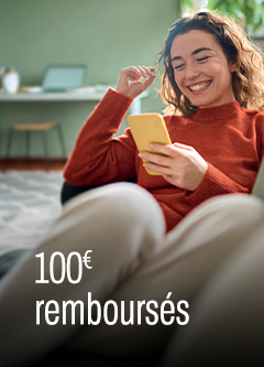 Jusqu'à 100€ remboursés Jusqu'à 100€ remboursés